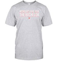 Mondays Are For The Bachelo Shirt T-Shirt - Fanaticsteessite