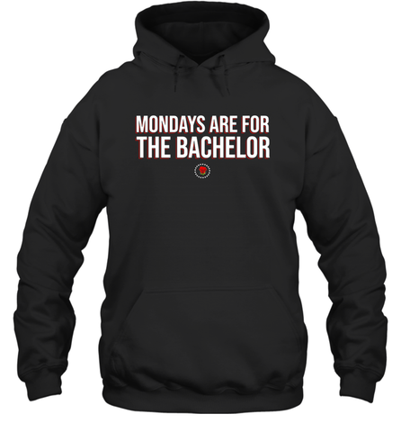 Mondays Are For The Bachelo Shirt Hoodie - Fanaticsteessite