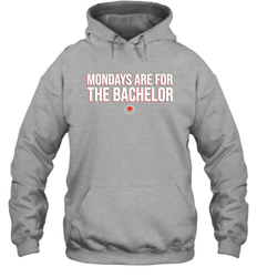 Mondays Are For The Bachelo Shirt Hoodie - Fanaticsteessite
